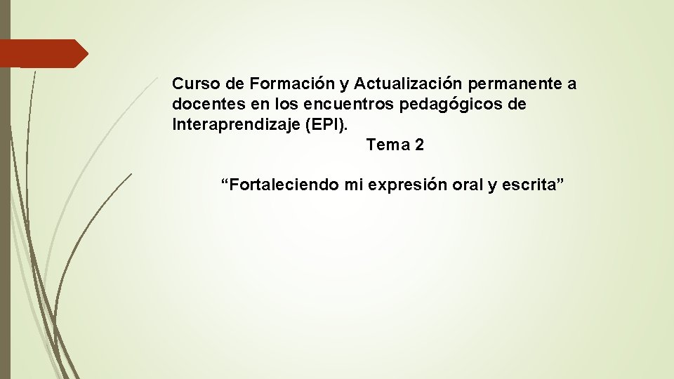 Curso de Formación y Actualización permanente a docentes en los encuentros pedagógicos de Interaprendizaje