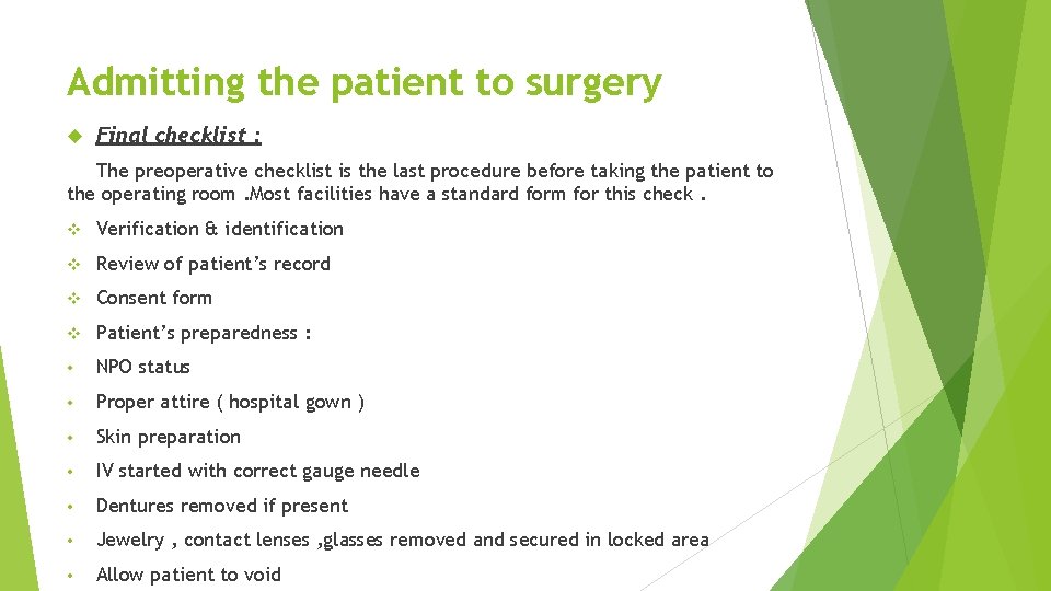 Admitting the patient to surgery Final checklist : The preoperative checklist is the last Admitting the patient to surgery Final checklist : The preoperative checklist is the last