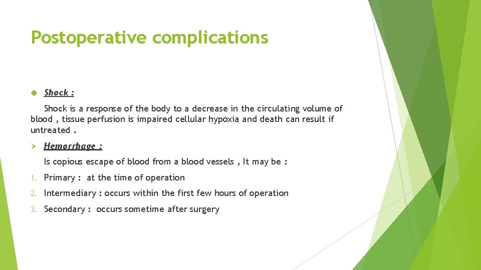 Postoperative complications Shock : Shock is a response of the body to a decrease