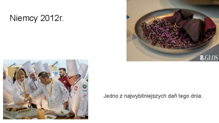 Niemcy 2012 r. Jedno z najwybitniejszych dañ tego dnia. 