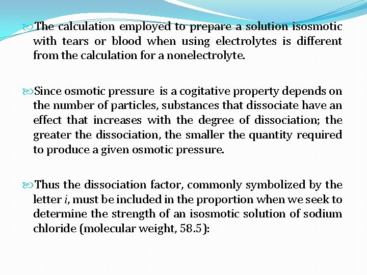  The calculation employed to prepare a solution isosmotic with tears or blood when