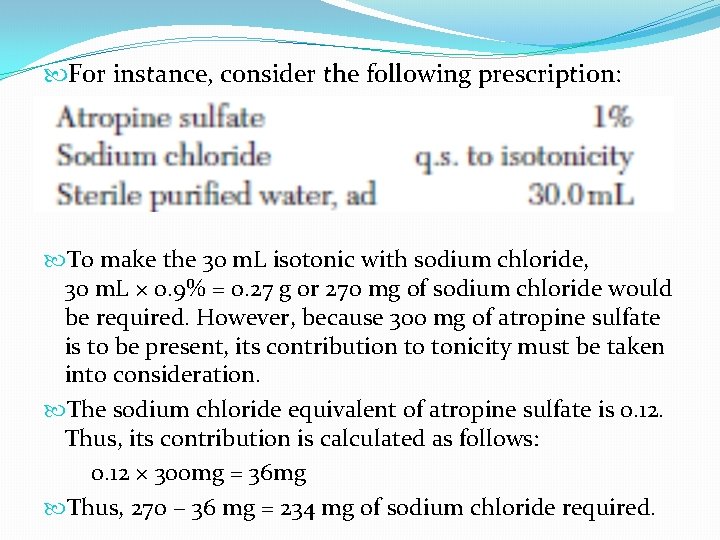  For instance, consider the following prescription: To make the 30 m. L isotonic