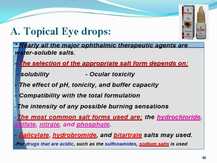 A. Topical Eye drops: 40 