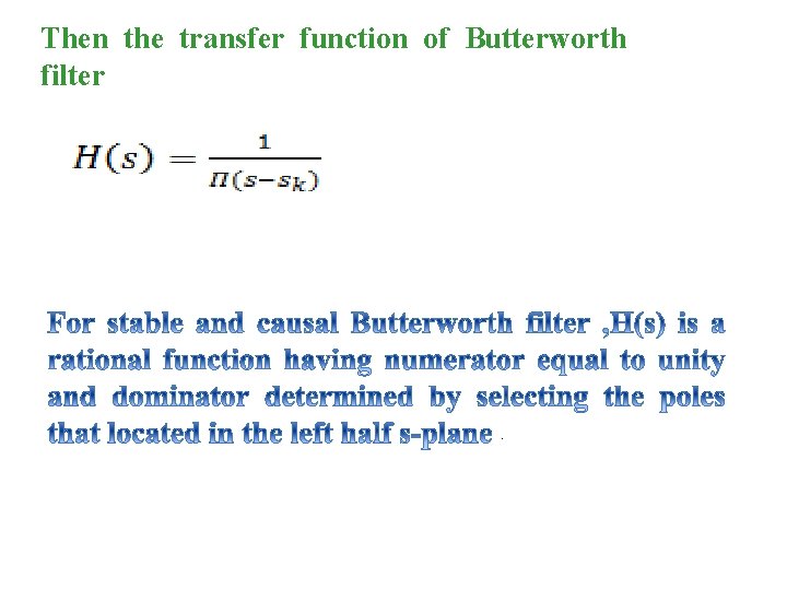 Then the transfer function of Butterworth filter . 