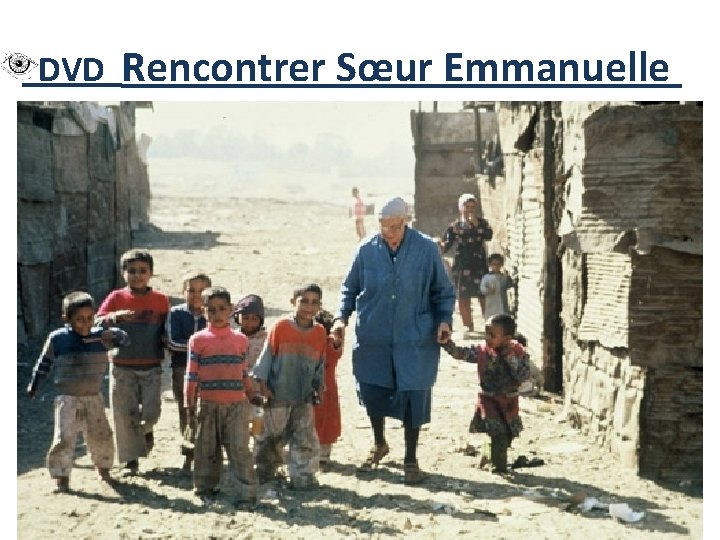 DVD Rencontrer Sœur Emmanuelle 