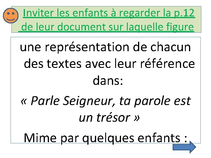 Inviter les enfants à regarder la p. 12 de leur document sur laquelle figure