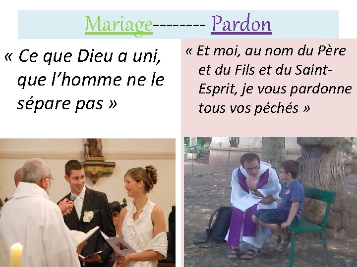 Mariage---- Pardon « Ce que Dieu a uni, que l’homme ne le sépare pas