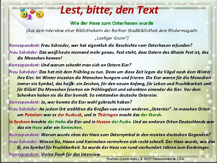 Lest, bitte, den Text Wie der Hase zum Osterhasen wurde (Aus dem Interview einer