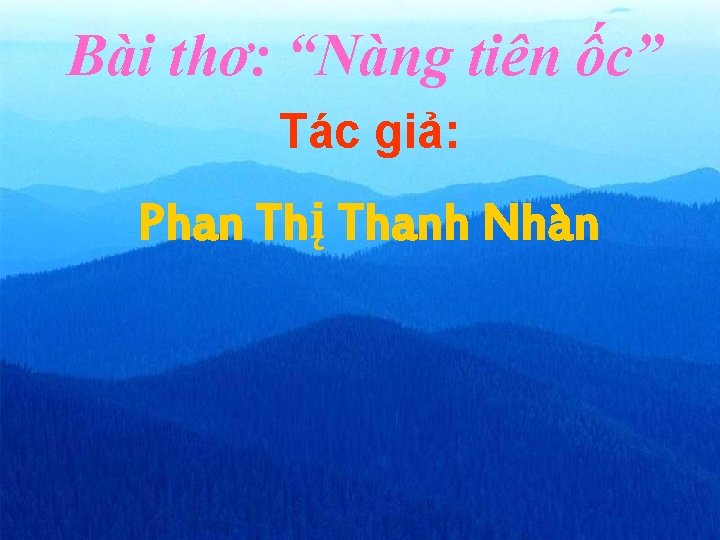 Bài thơ: “Nàng tiên ốc” Tác giả: Phan Thį Thanh Nhàn 