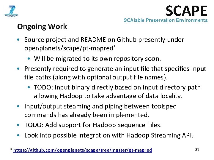 SCAPE Ongoing Work SCAlable Preservation Environments • Source project and README on Github presently