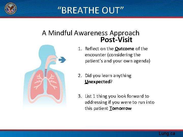 “BREATHE OUT” A Mindful Awareness Approach Post-Visit 1. Reflect on the Outcome of the
