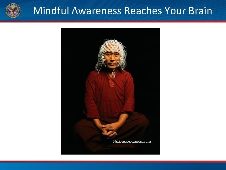 Mindful Awareness Reaches Your Brain Nationalgeographic. com 