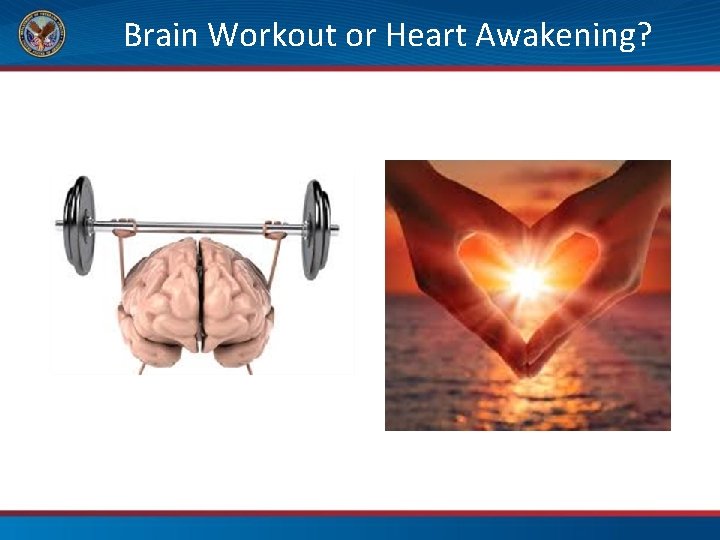 Brain Workout or Heart Awakening? 