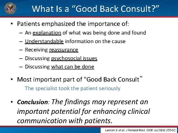 What Is a “Good Back Consult? ” • Patients emphasized the importance of: –