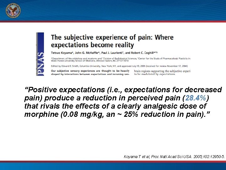 “Positive expectations (i. e. , expectations for decreased pain) produce a reduction in perceived