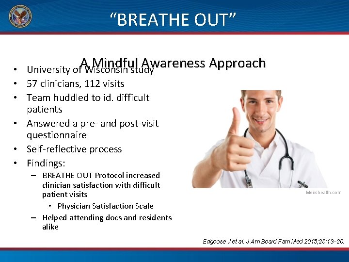 “BREATHE OUT” Mindfulstudy Awareness Approach • University of. AWisconsin • 57 clinicians, 112 visits