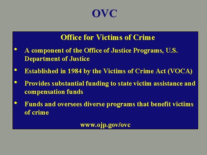 OVC Office for Victims of Crime • A component of the Office of Justice