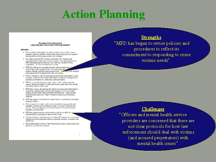Action Planning Strengths “MPD has begun to revise policies and procedures to reflect its