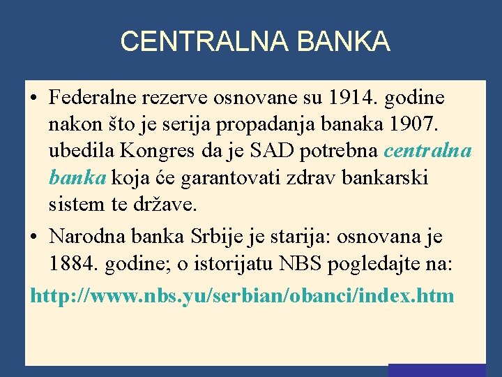 CENTRALNA BANKA • Federalne rezerve osnovane su 1914. godine nakon što je serija propadanja