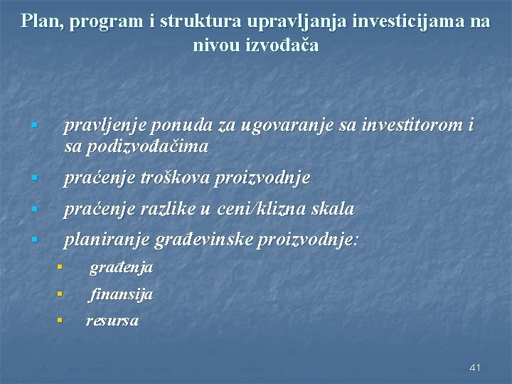 Plan, program i struktura upravljanja investicijama na nivou izvođača § pravljenje ponuda za ugovaranje