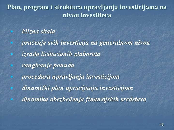 Plan, program i struktura upravljanja investicijama na nivou investitora § klizna skala § praćenje