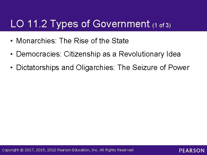 LO 11. 2 Types of Government (1 of 3) • Monarchies: The Rise of