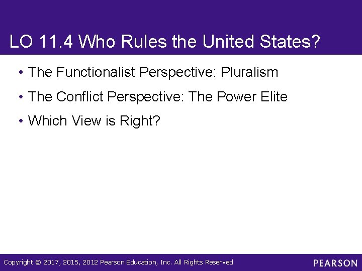 LO 11. 4 Who Rules the United States? • The Functionalist Perspective: Pluralism •