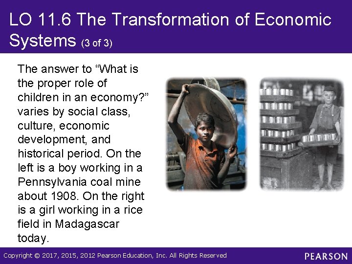 LO 11. 6 The Transformation of Economic Systems (3 of 3) The answer to