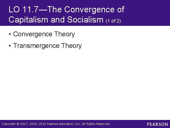 LO 11. 7—The Convergence of Capitalism and Socialism (1 of 2) • Convergence Theory