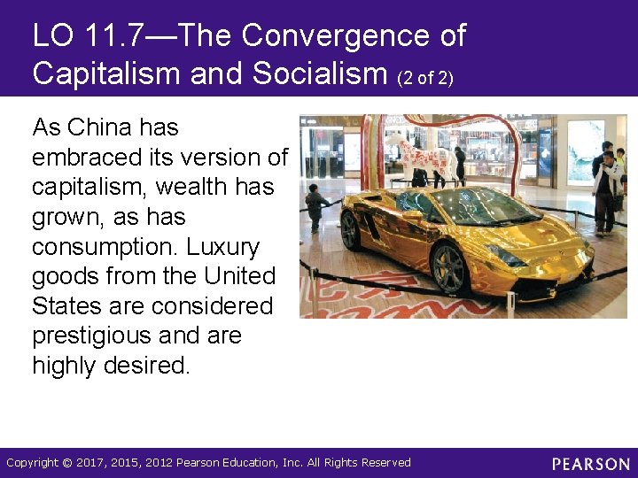 LO 11. 7—The Convergence of Capitalism and Socialism (2 of 2) As China has