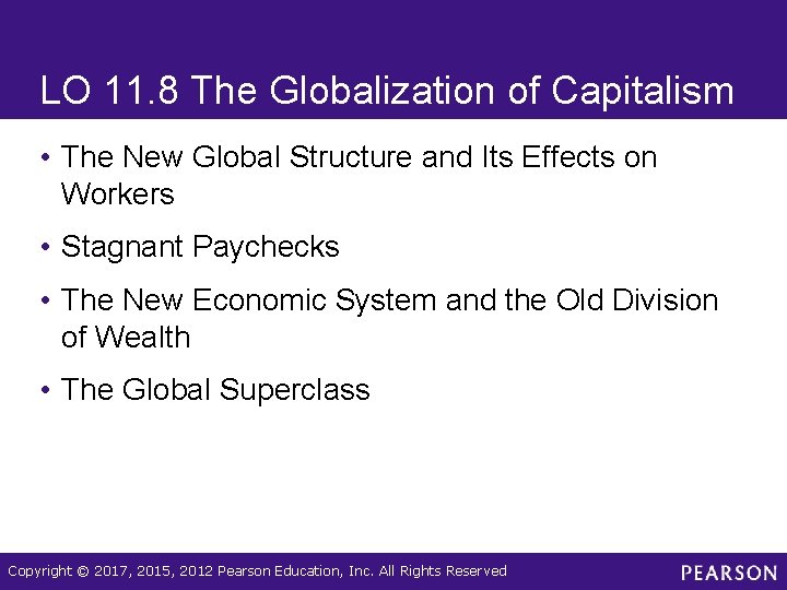 LO 11. 8 The Globalization of Capitalism • The New Global Structure and Its