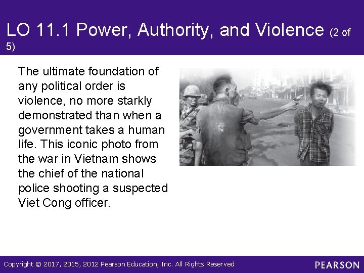 LO 11. 1 Power, Authority, and Violence (2 of 5) The ultimate foundation of