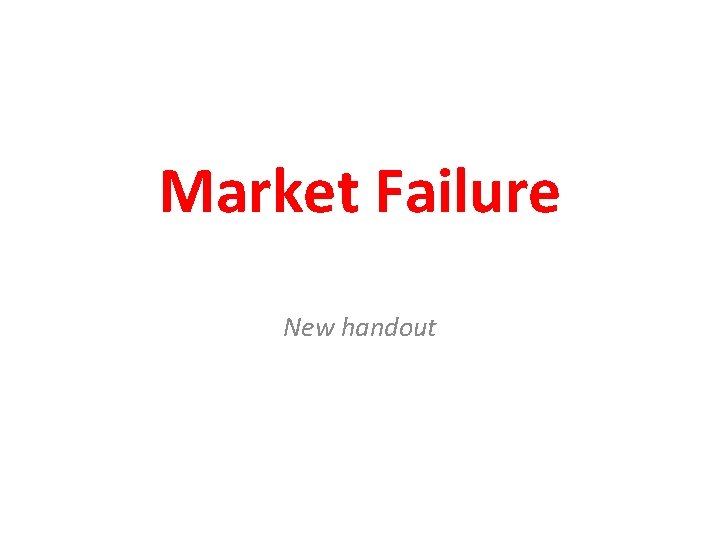 Market Failure New handout 