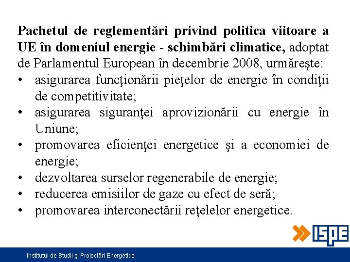 Pachetul de reglementări privind politica viitoare a UE în domeniul energie - schimbări climatice,