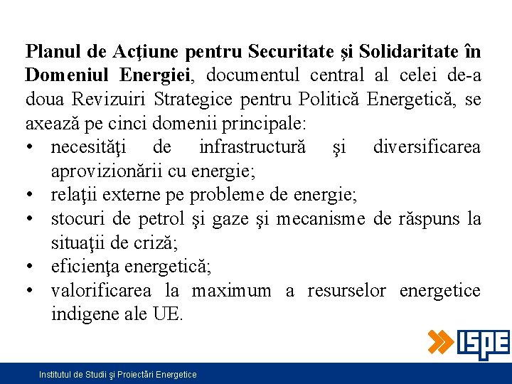 Planul de Acţiune pentru Securitate şi Solidaritate în Domeniul Energiei, documentul central al celei