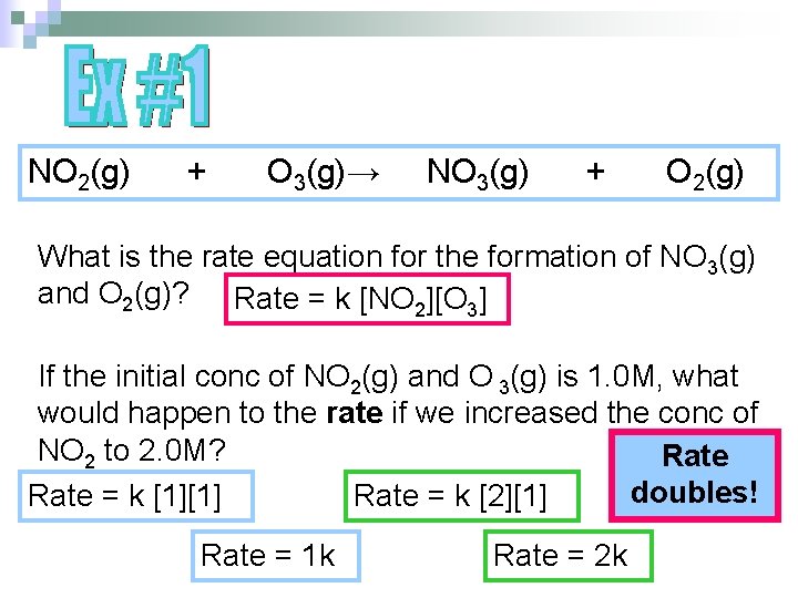 NO 2(g) + O 3(g)→ NO 3(g) + O 2(g) What is the rate