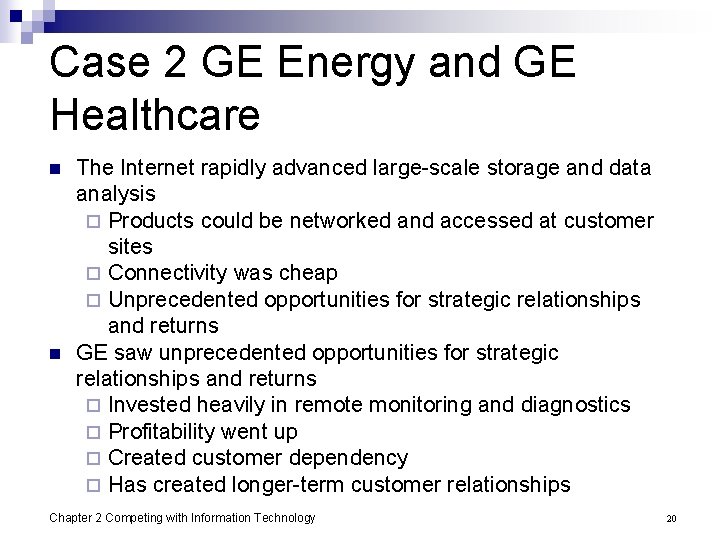 Case 2 GE Energy and GE Healthcare n n The Internet rapidly advanced large-scale