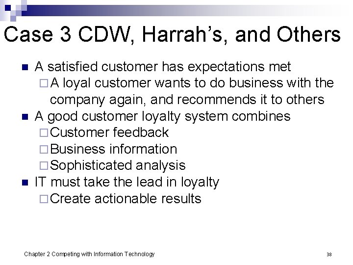 Case 3 CDW, Harrah’s, and Others n n n A satisfied customer has expectations