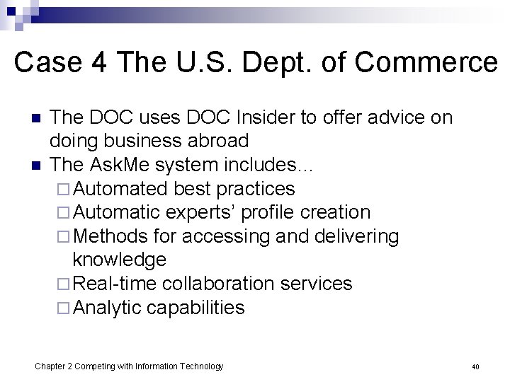 Case 4 The U. S. Dept. of Commerce n n The DOC uses DOC
