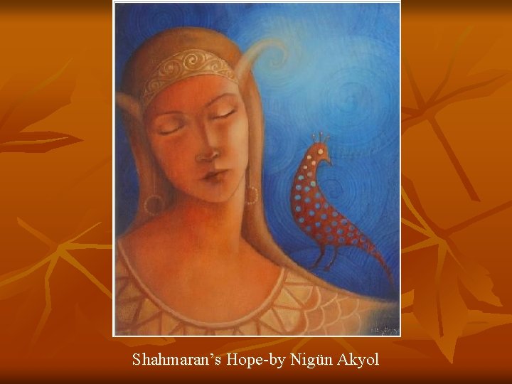 Shahmaran’s Hope-by Nigün Akyol 