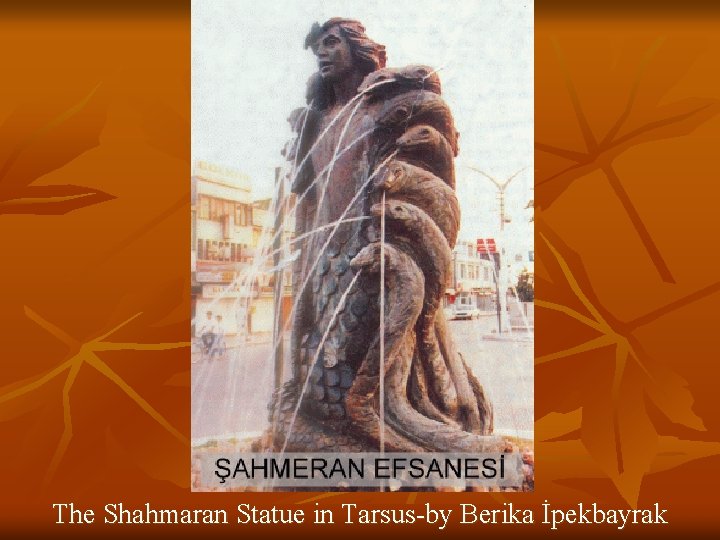 The Shahmaran Statue in Tarsus-by Berika İpekbayrak 