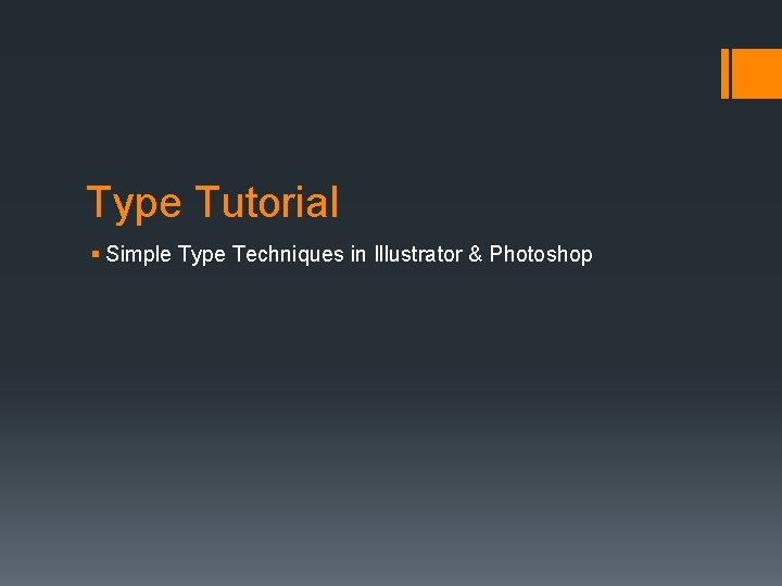 Type Tutorial § Simple Type Techniques in Illustrator & Photoshop 