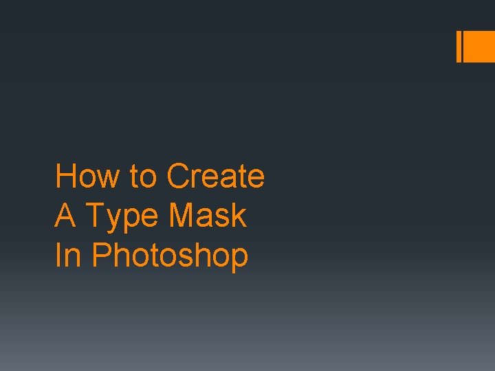 How to Create A Type Mask In Photoshop 