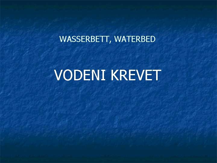 WASSERBETT, WATERBED VODENI KREVET 