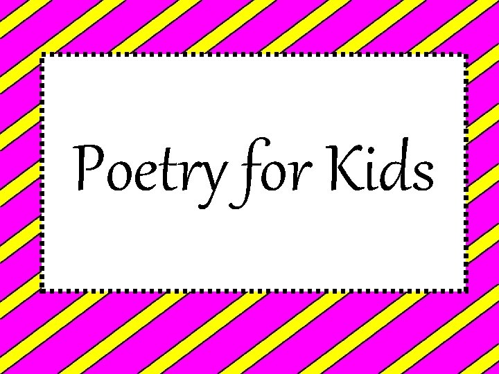 Poetry for Kids 