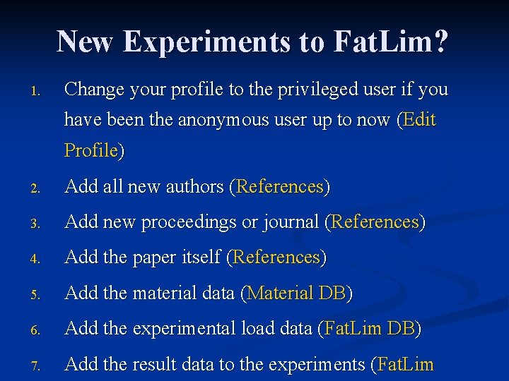 New Experiments to Fat. Lim? 1. Change your profile to the privileged user if