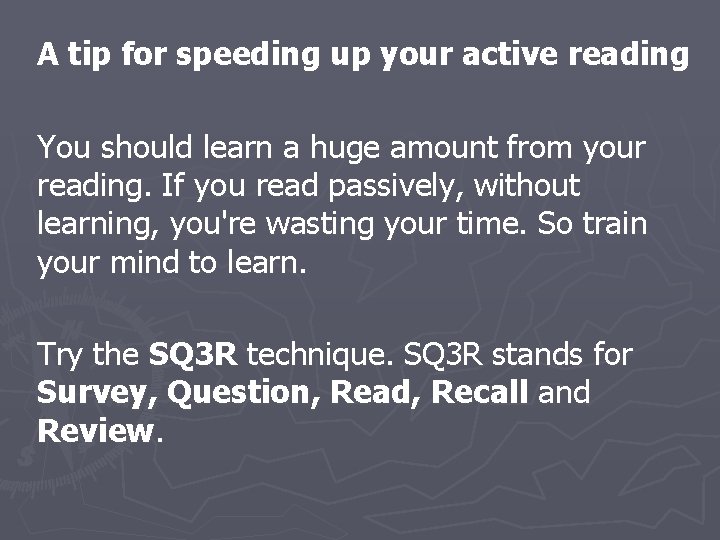 A tip for speeding up your active reading You should learn a huge amount