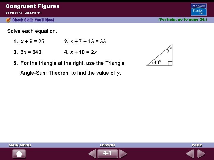 Congruent Figures GEOMETRY LESSON 4 -1 (For help, go to page 24. ) Solve