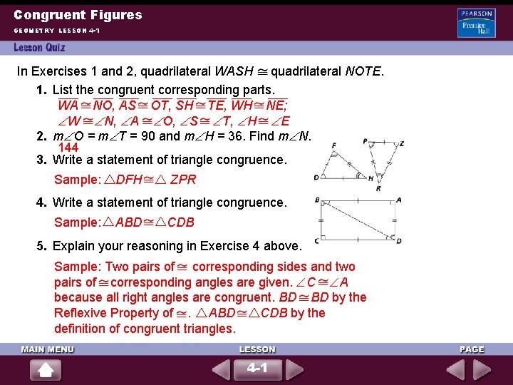 Congruent Figures GEOMETRY LESSON 4 -1 In Exercises 1 and 2, quadrilateral WASH quadrilateral