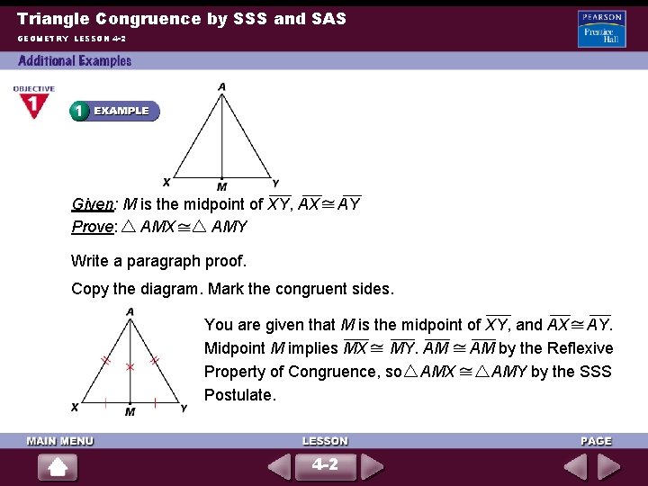 Triangle Congruence by SSS and SAS GEOMETRY LESSON 4 -2 Given: M is the